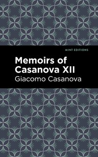 Front cover_Memoirs Of Casanova Volume Xii