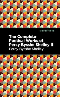 Couverture_The Complete Poetical Works of Percy Bysshe Shelley Volume II