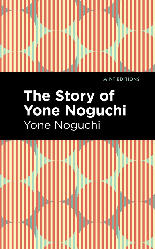 Front cover_The Story of Yone Noguchi