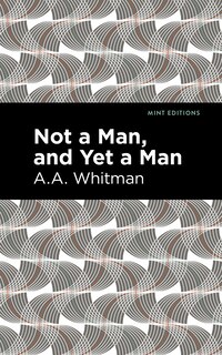 Couverture_Not A Man, And Yet A Man