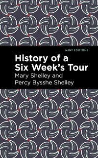 Front cover_History Of A Six Weeks' Tour