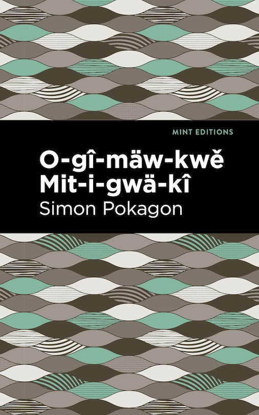 Front cover_O-gî-mäw-kwě Mit-i-gwä-kî