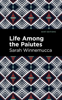 Front cover_Life Among The Paiutes