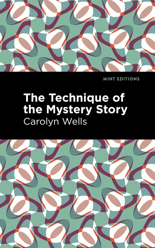 Front cover_The Technique Of The Mystery Story