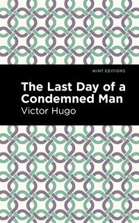 Front cover_The Last Day of a Condemned Man