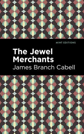 The Jewel Merchants: A Comedy in One Act