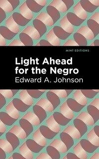 Front cover_Light Ahead For The Negro