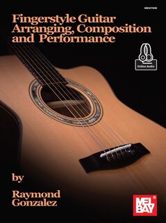 Fingerstyle Guitar Arranging, Composition And Performance