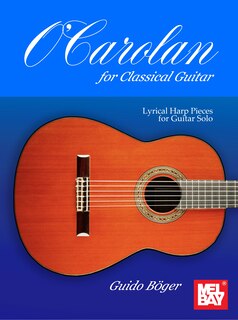 O'Carolan for Classical Guitar Lyrical Harp Pieces for Guitar Solo