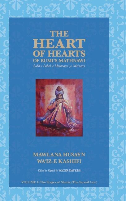 Couverture_The Heart of Hearts of Rumi's Mathnawi - Vol 1
