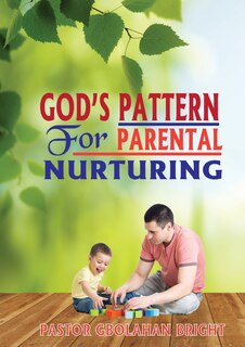 Couverture_God's Pattern for Parental Nurturing