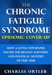 Couverture_The Chronic Fatigue Syndrome Epidemic Cover-up