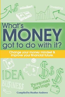 Couverture_What's Money Got To Do With It?