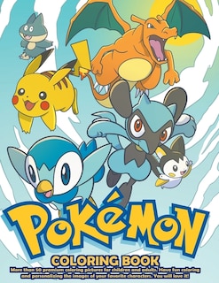 Pokemon Coloring Book: +50 Premium Coloring Pages For Kids And Adults. Pokemon Coloring Book High Quality. Enjoy Drawing A