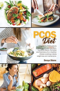 Pcos Diet: : A Guide For Pcos Patients Covering Different Diet Plans, Nutritional Basics, Remedies And Restric