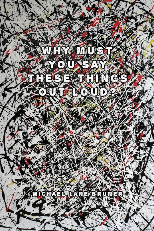 Front cover_Why Must You Always Say These Things Out Loud?