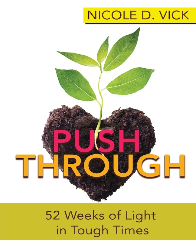 Couverture_Pushing Through 52 Weeks Of Light In Tough Times