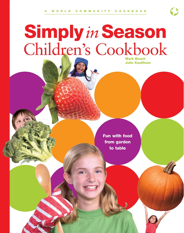 Front cover_Simply in Season Children's Cookbook