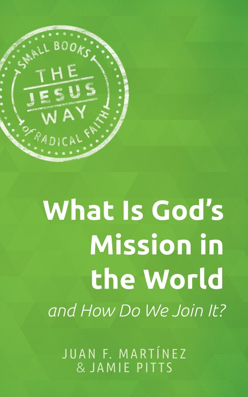 Front cover_What Is God's Mission In The World And How Do We Join It?