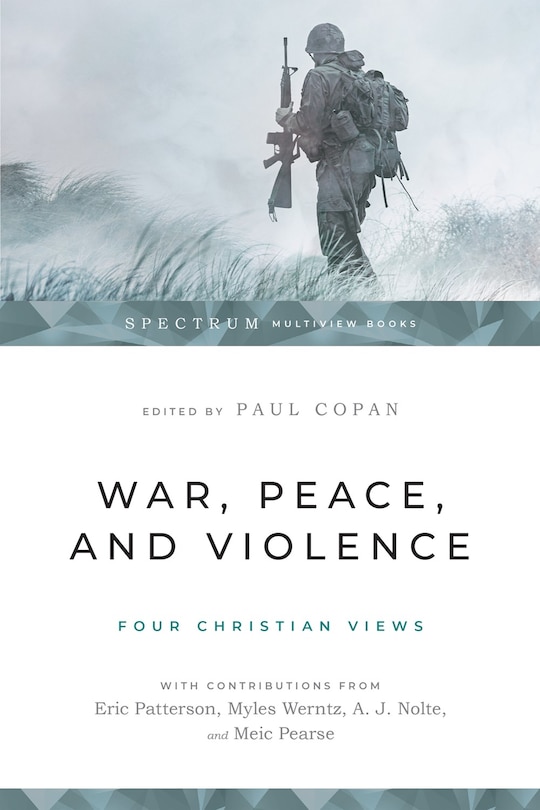 Couverture_War, Peace, and Violence: Four Christian Views