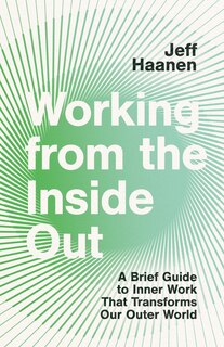 Front cover_Working from the Inside Out