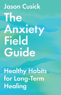 Front cover_The Anxiety Field Guide