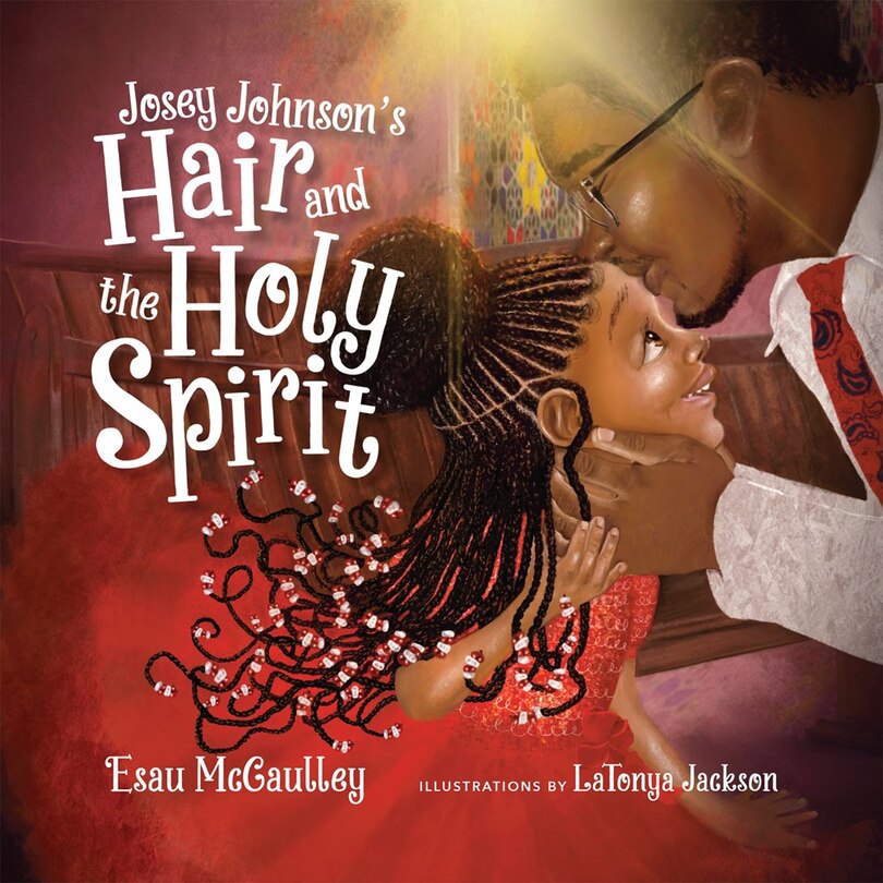 Front cover_Josey Johnson's Hair And The Holy Spirit