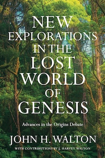 Front cover_New Explorations in the Lost World of Genesis