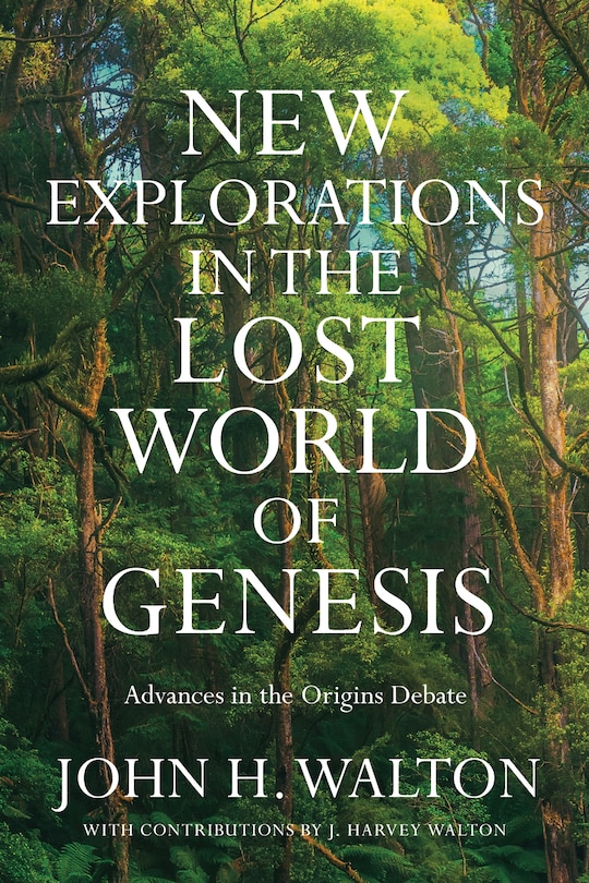 Front cover_New Explorations in the Lost World of Genesis