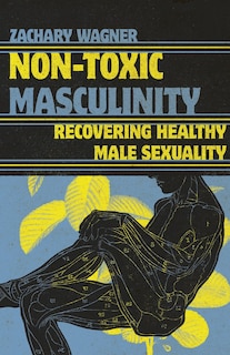 Front cover_Non-Toxic Masculinity