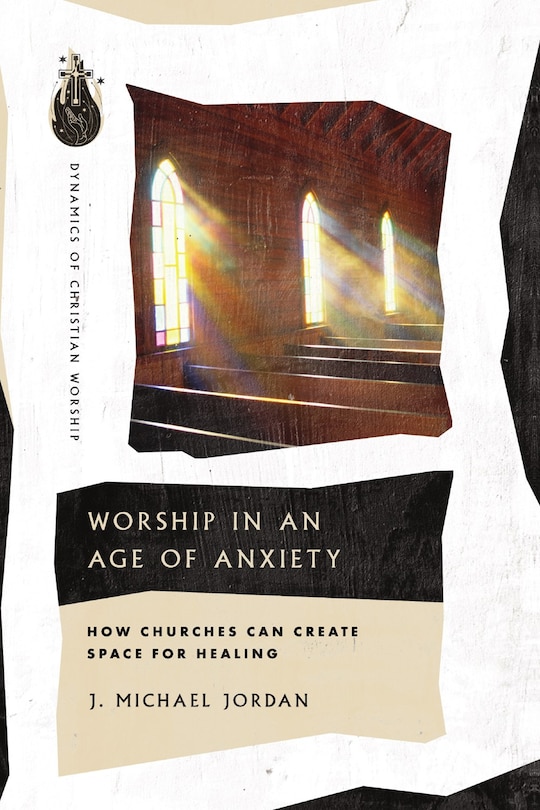 Front cover_Worship in an Age of Anxiety