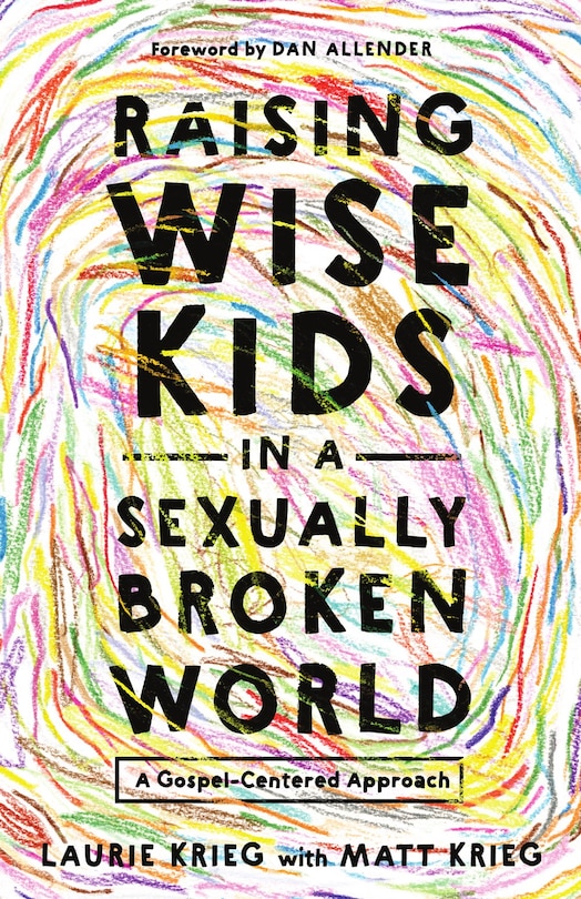 Couverture_Raising Wise Kids in a Sexually Broken World