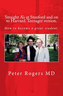 Couverture_Straight A's At Stanford And On To Harvard. Student-teenager Version, Abridged.