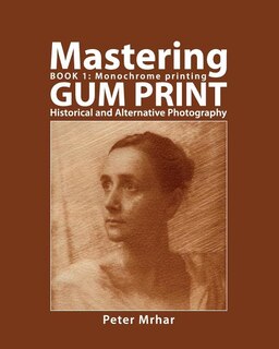 Front cover_Mastering Gum Print - Book 1