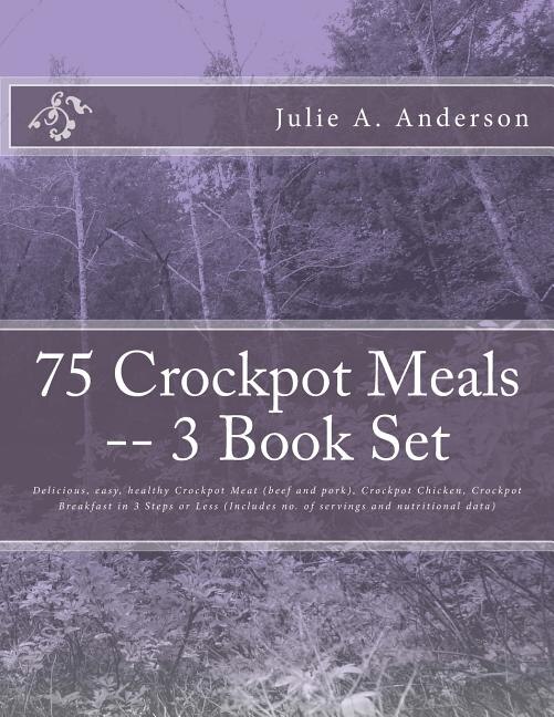 Front cover_75 Crockpot Meals -- 3 Book Set