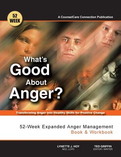 Couverture_What's Good About Anger? 52-Week Expanded Anger Management Book & Workbook