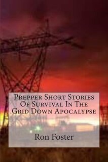 Couverture_Prepper Short Stories Of Survival In The Grid Down Apocalypse