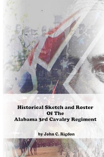 Front cover_Historical Sketch & Roster Of The Alabama 3rd Cavalry Regiment