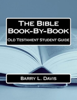 Front cover_The Bible Book-By-Book Old Testament Student Guide