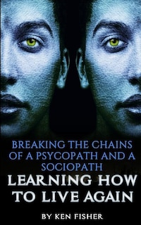 Couverture_Breaking The Chains Of A Psycopath And A Sociopath