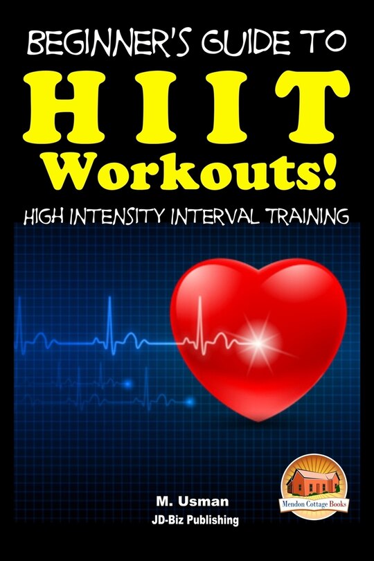 Front cover_Beginners Guide to HIIT Workouts High Intensity Interval Training