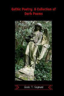Gothic Poetry: A Collection of Dark Poems