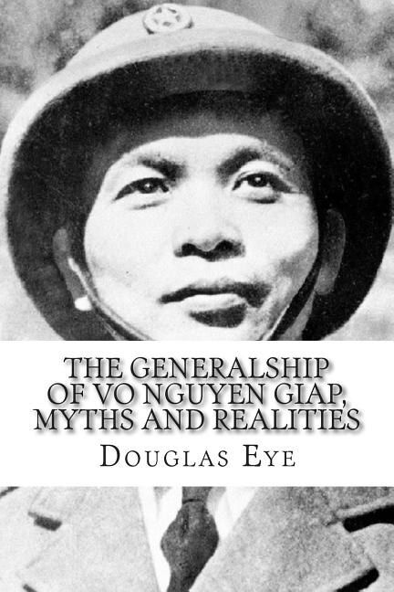 Front cover_The Generalship Of Vo Nguyen Giap, Myths And Realities