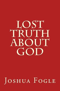 Front cover_Lost Truth About God