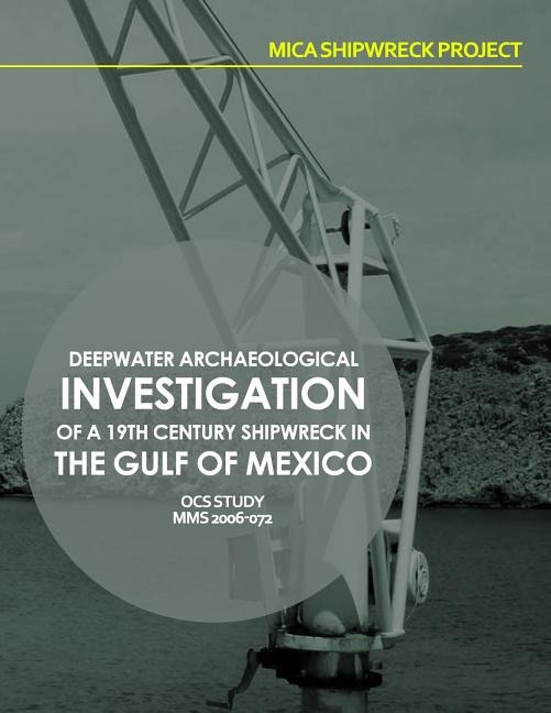 Couverture_Mica Shipwreck Project Deepwater Archaeological Investigation of a 19th Century Shipwreck in the Gulf of Mexico