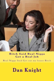Front cover_Bitch Said Real Nigga Get a Real Job