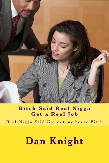 Front cover_Bitch Said Real Nigga Get a Real Job