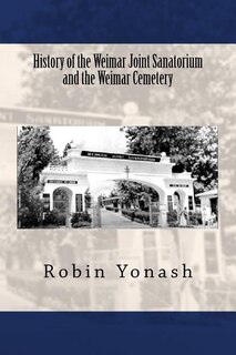 Front cover_History of the Weimar Joint Sanatorium and the Weimar Cemetery
