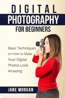 Front cover_Digital Photography For Beginners