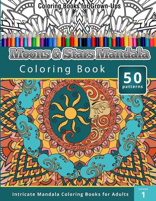 Front cover_Moons & Stars Mandala Coloring Book (Intricate Mandala Coloring Books for Adults), Volume 1